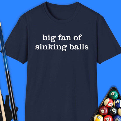 Big Fan Of Sinking Balls Pool T-Shirt - Rack & Roll 