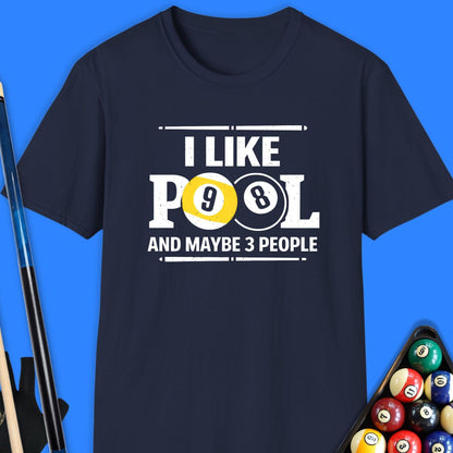 I Like Pool & Maybe 3 People T-Shirt