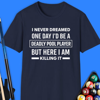 Never Dreamed Pool T-Shirt