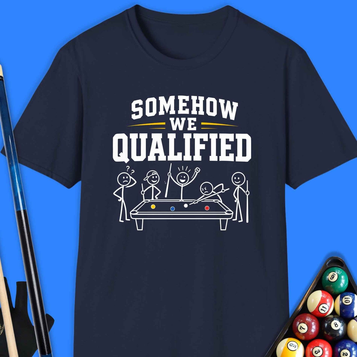 Somehow We Qualified Pool T-Shirt
