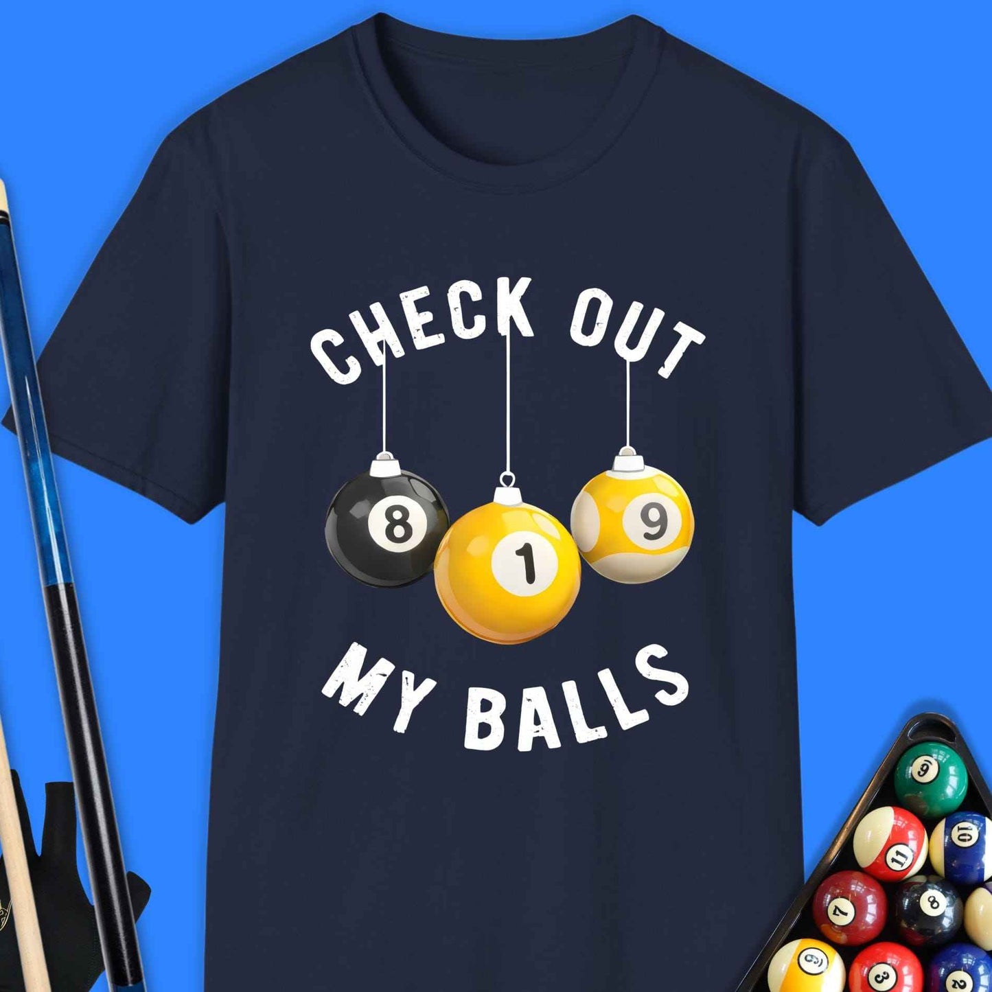Check Out My Pool Ball T-Shirt