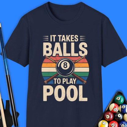 It Takes Balls To Play Pool T-Shirt - Rack & Roll 