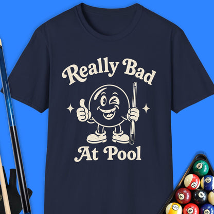 Really Bad At Pool T-Shirt