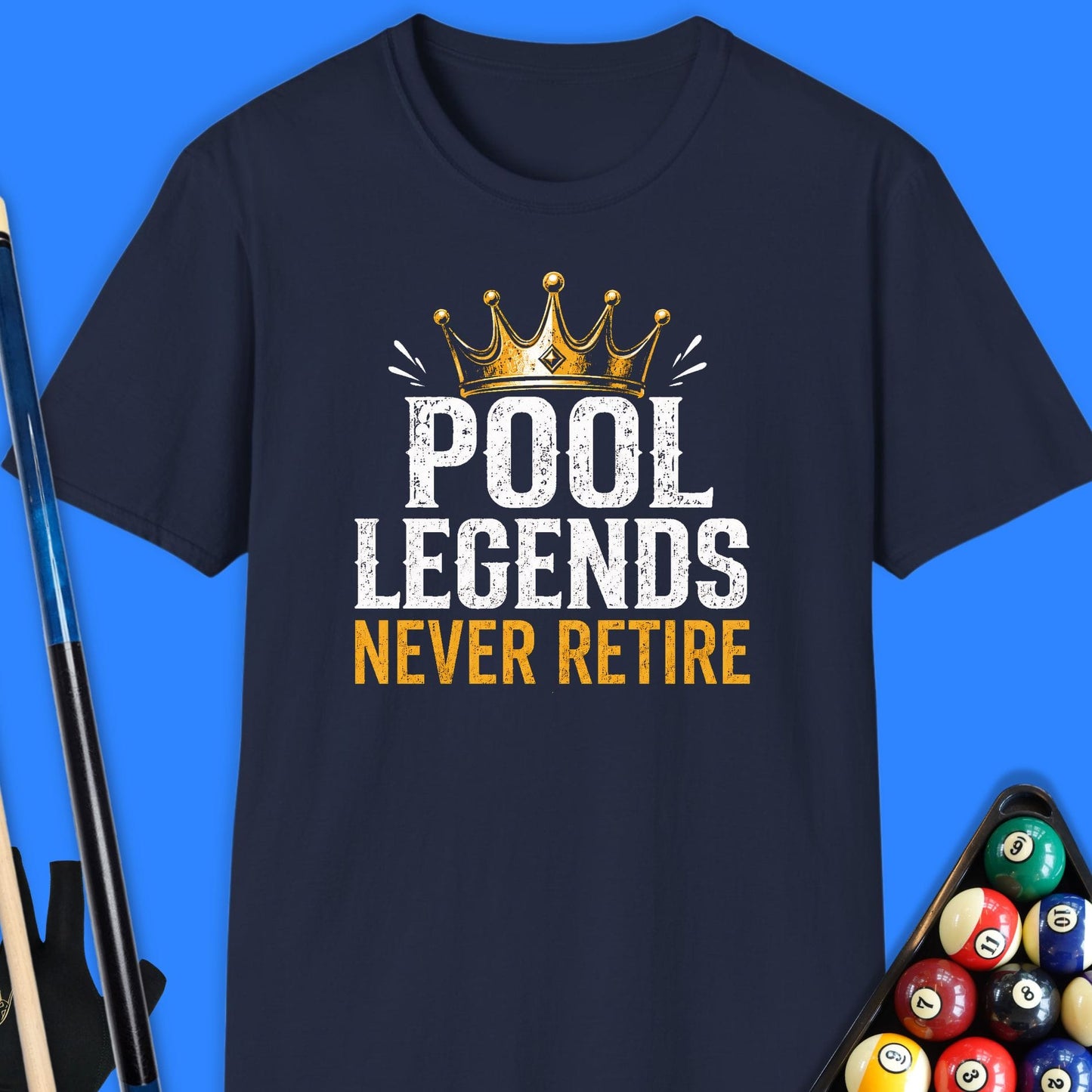 Pool Legends Never Retire T-Shirt
