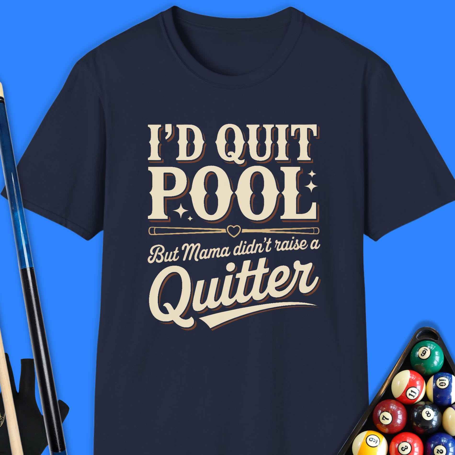 I'd Quit Pool T-Shirt