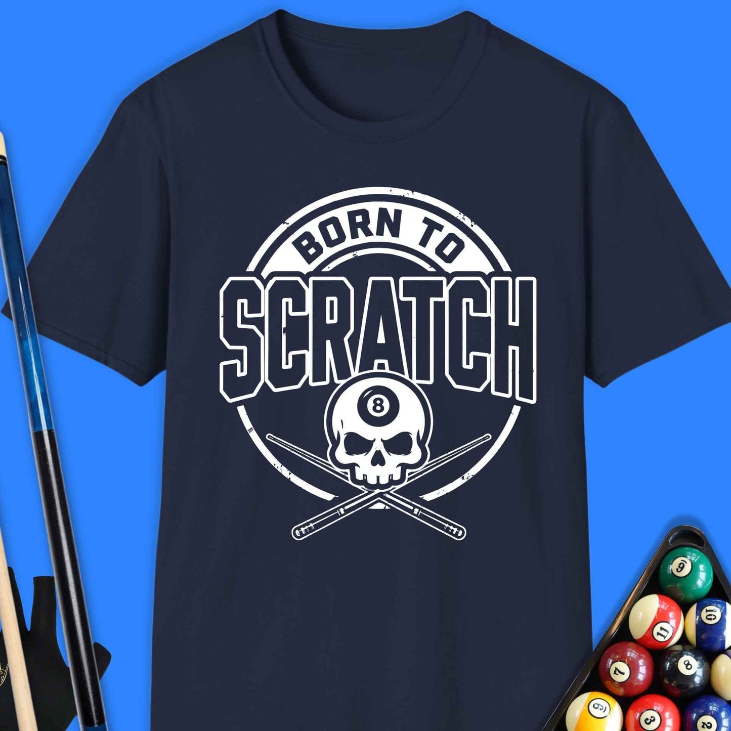 Born To Scratch Pool T-Shirt