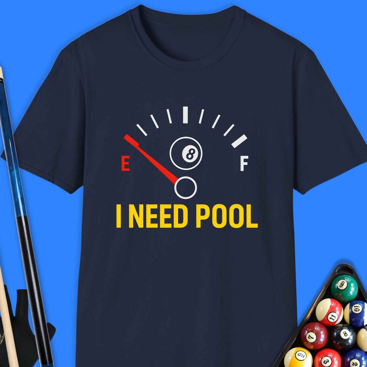 I Need Pool T-Shirt