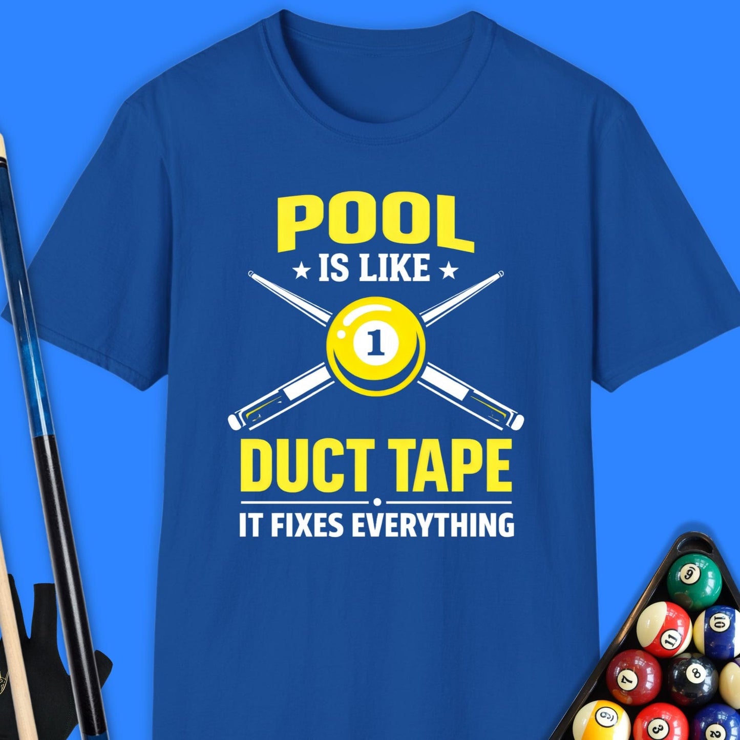 Pool Is Like Duct Tape T-Shirt