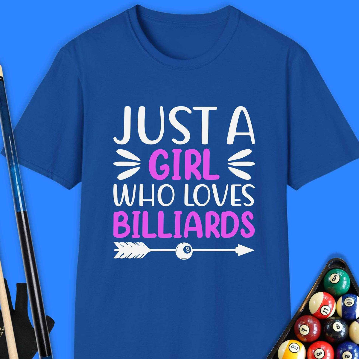 Just A Girl Who Loves Billiards T-Shirt - Rack & Roll 