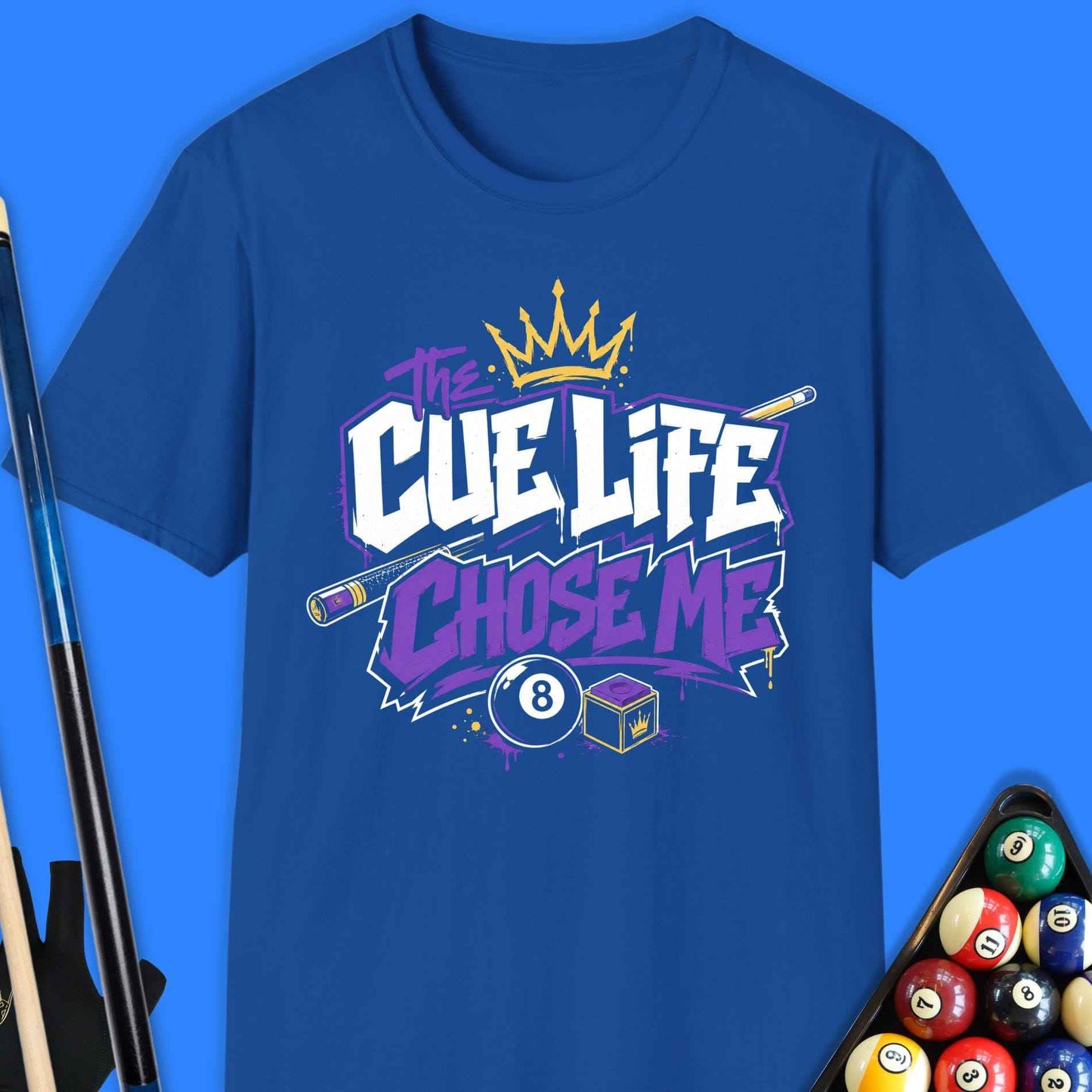 Cue Life Chose Me Pool T-Shirt