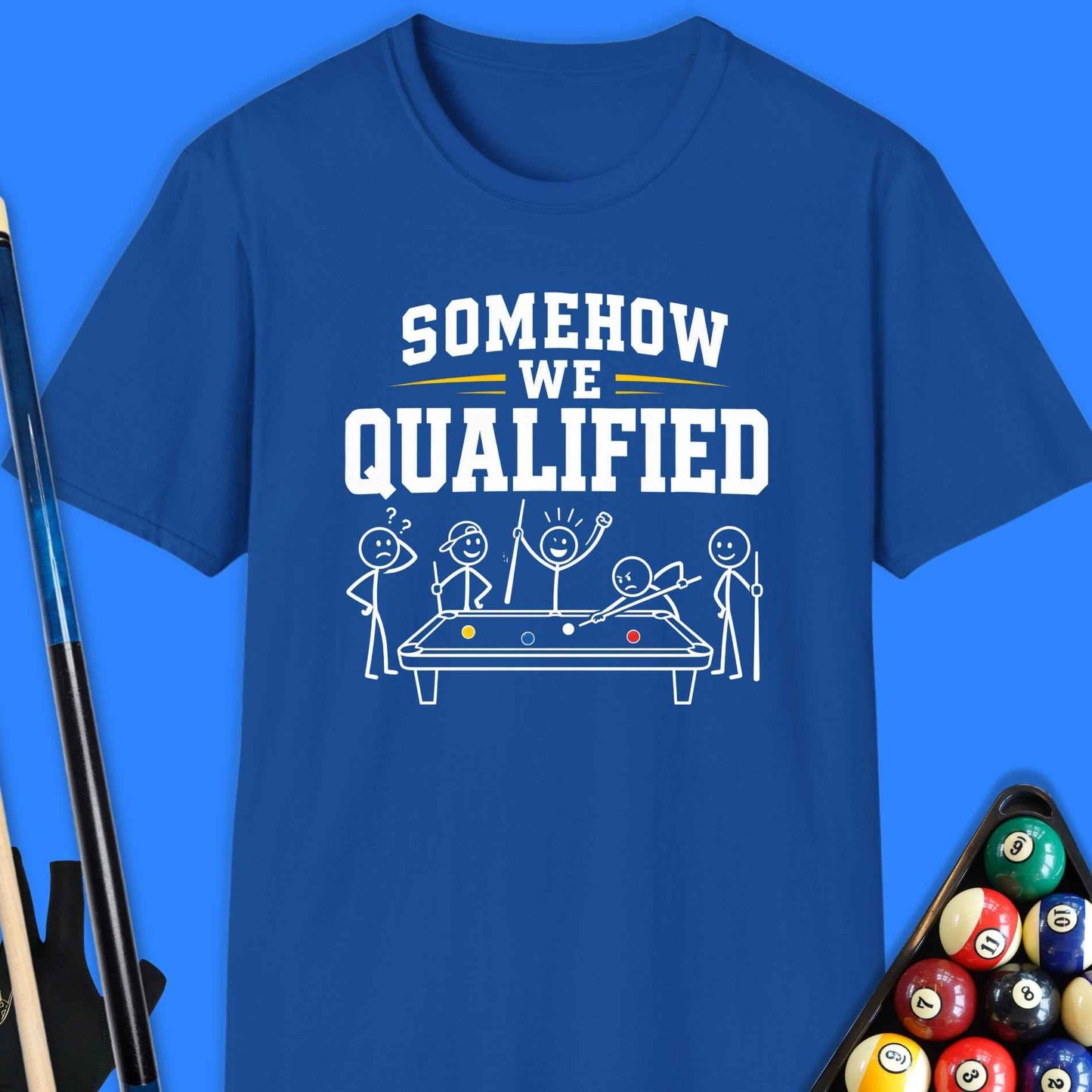 Somehow We Qualified Pool T-Shirt
