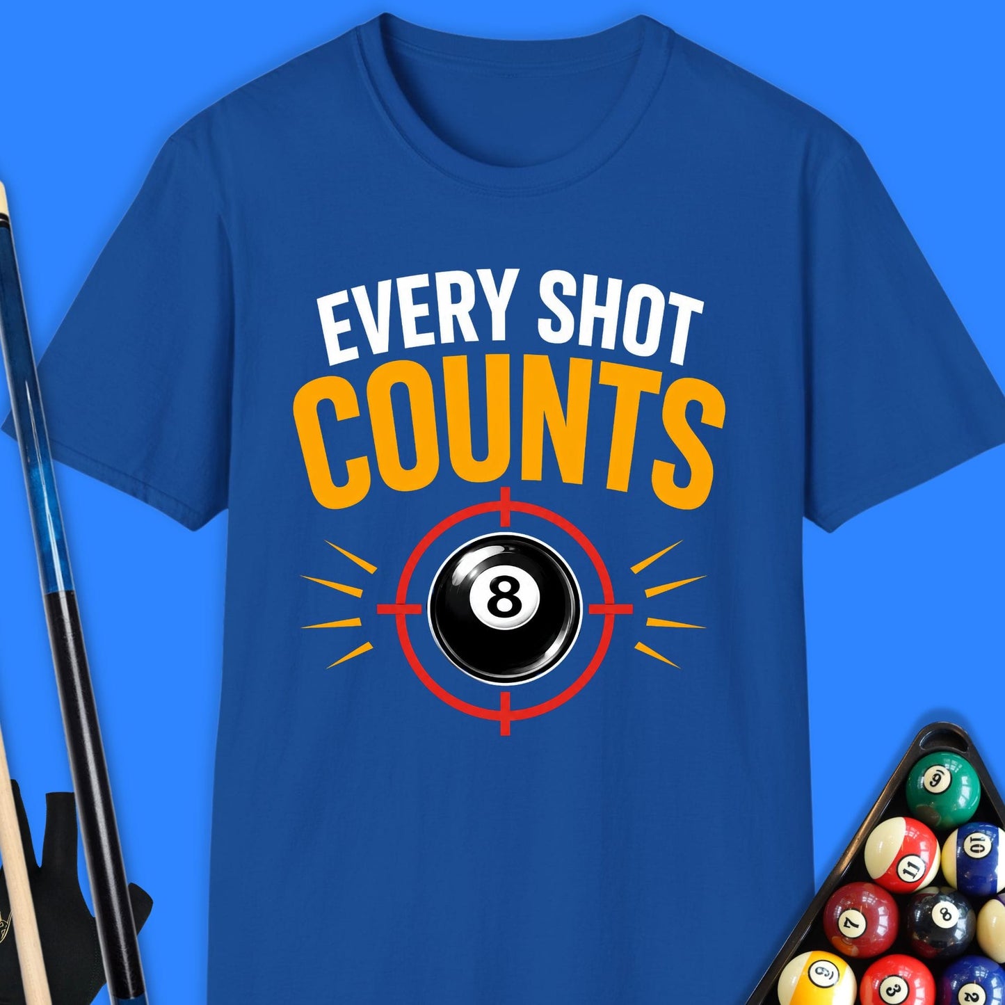 Every Shot Counts Pool T-Shirt