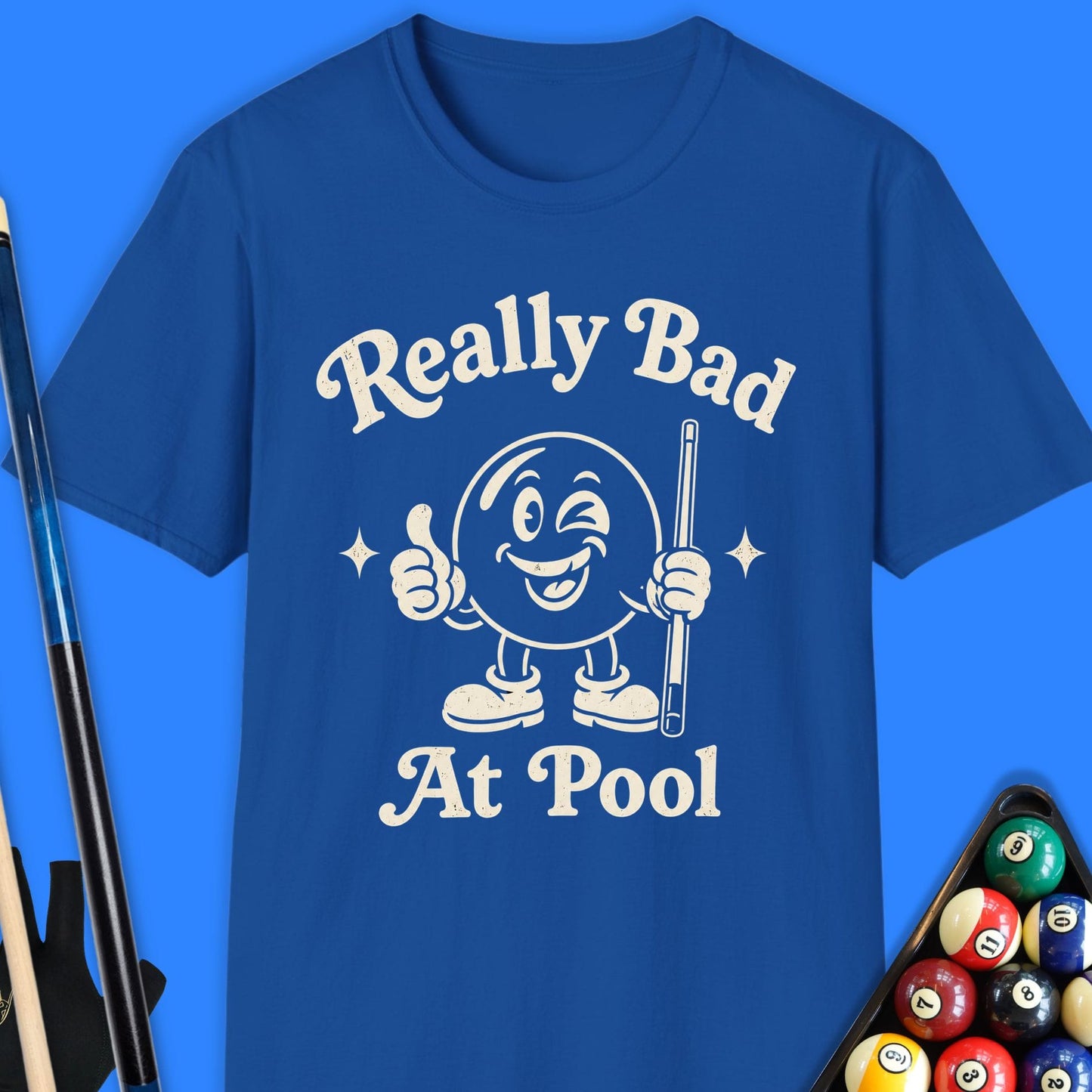 Really Bad At Pool T-Shirt