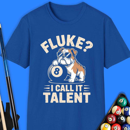 Fluke? I Call It Talent Pool T-Shirt - Rack & Roll 