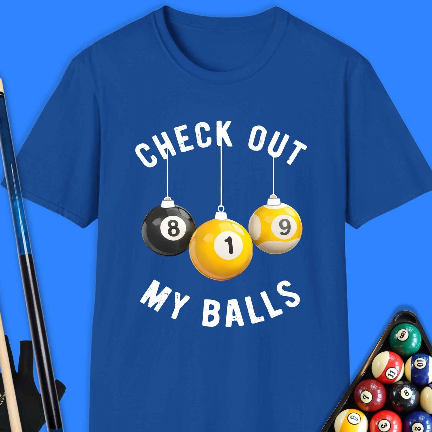 Check Out My Pool Ball T-Shirt