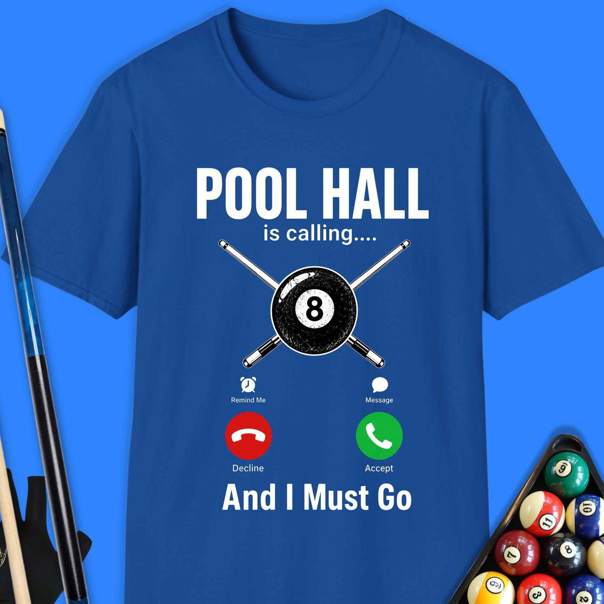 Pool Hall Is Calling T-Shirt