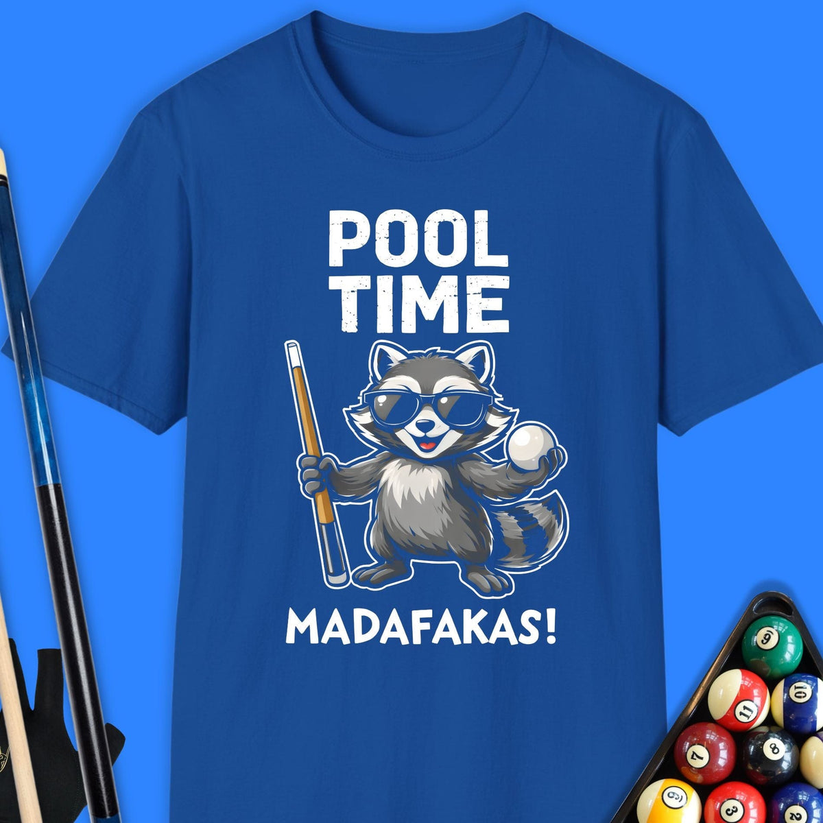 Blue t-shirt with a raccoon graphic holding a pool cue and ball, text 'POOL TIME MADAFAKAS!' on a blue background.