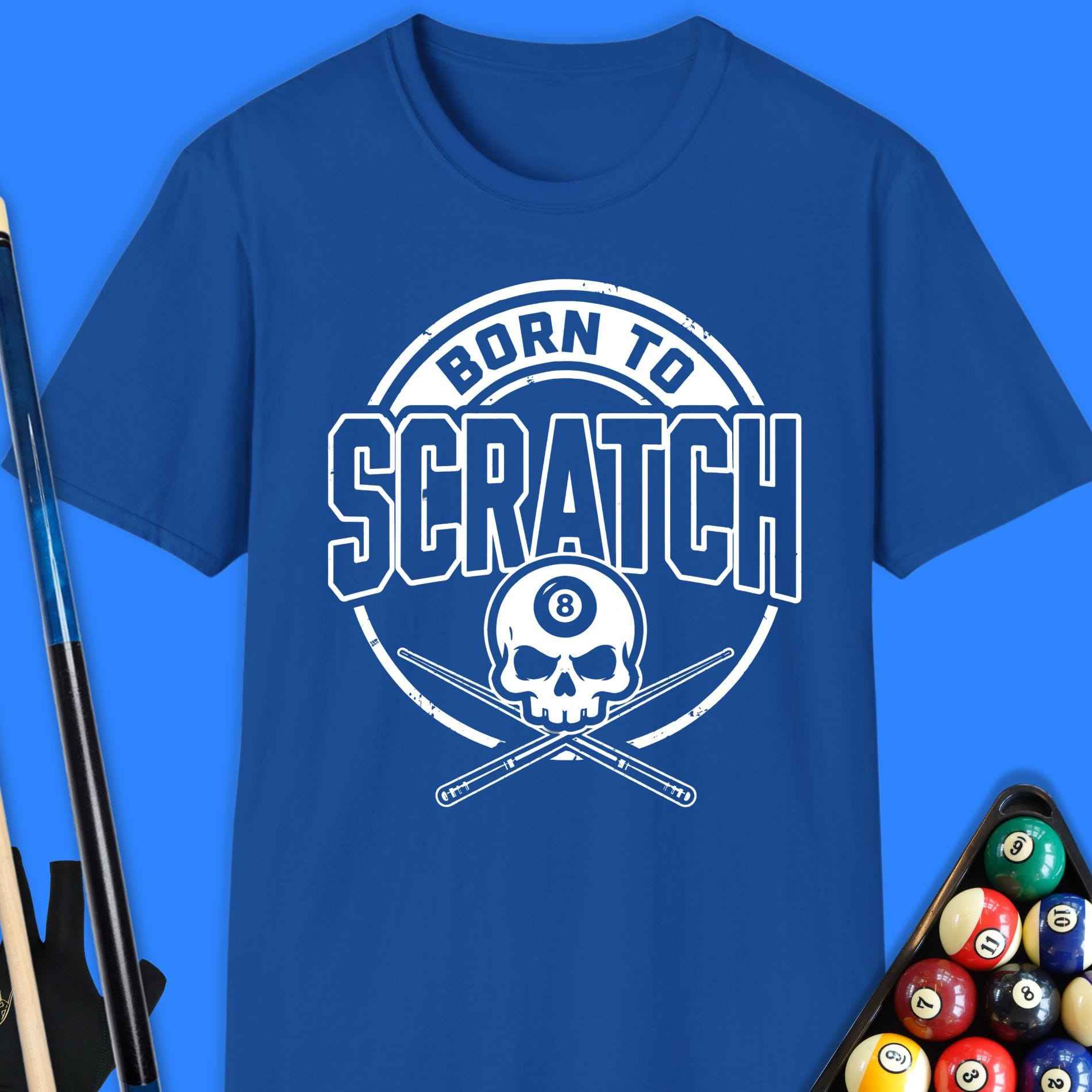 Born To Scratch Pool T-Shirt