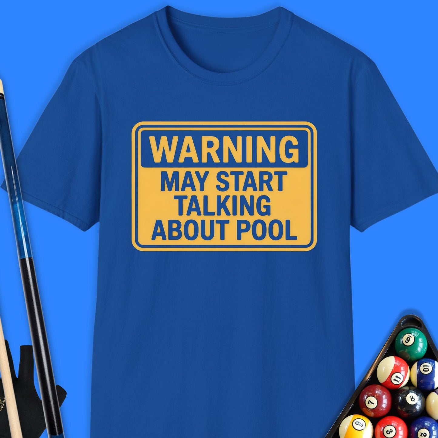 Warning. May Start Talking About Pool T-Shirt