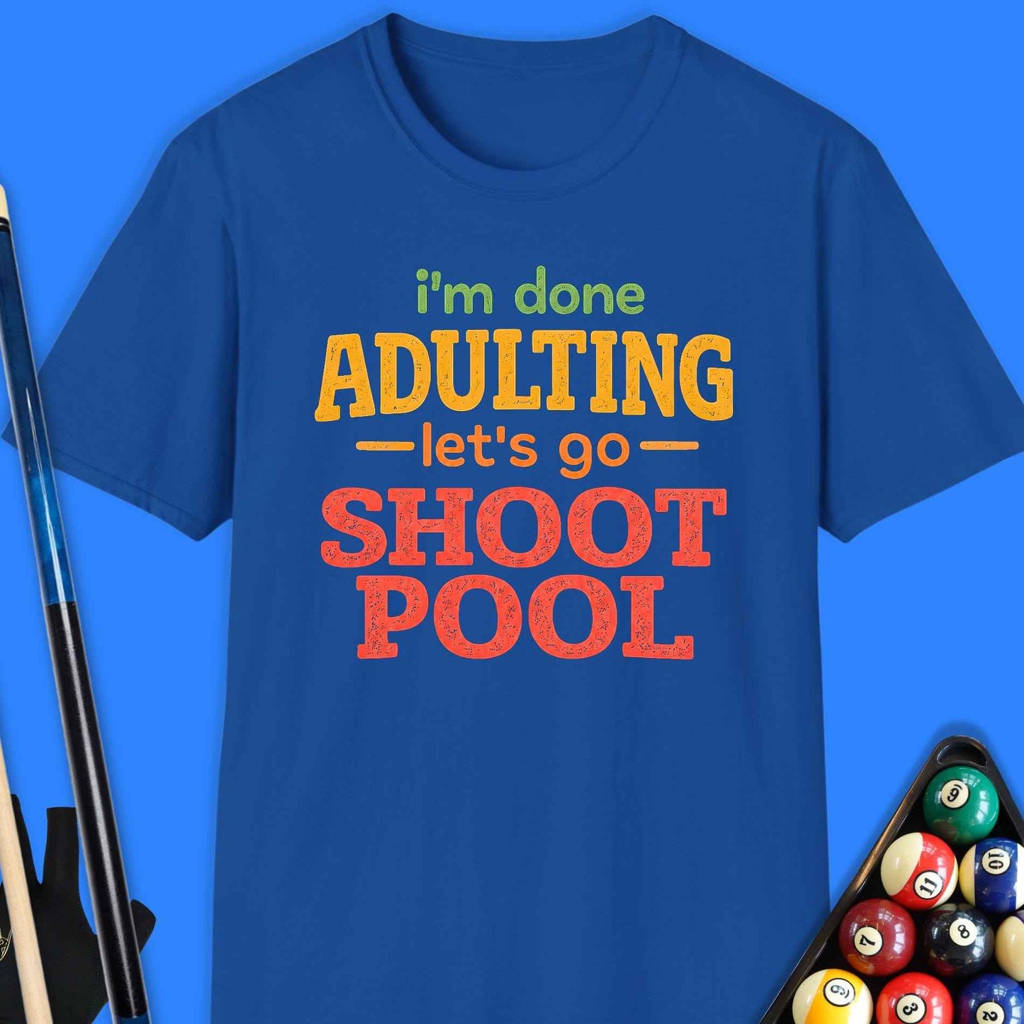 I'm Done Adulting Pool T-Shirt