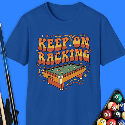 Keep On Racking Pool T-Shirt