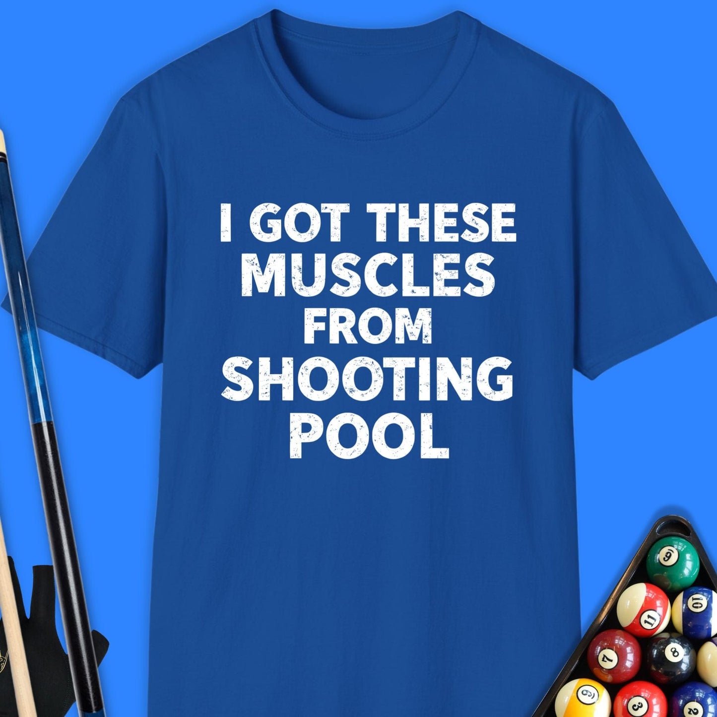 Got These Muscles Pool T-Shirt