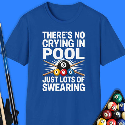 There is No Crying In Pool T-Shirt