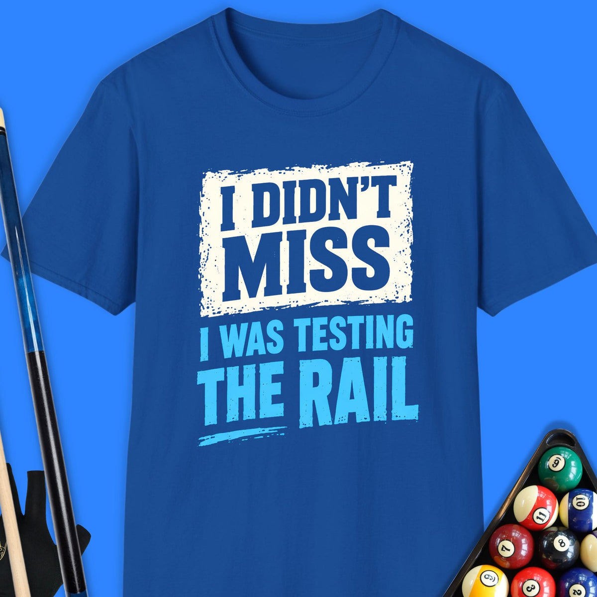 I Didn't Miss Pool T-Shirt