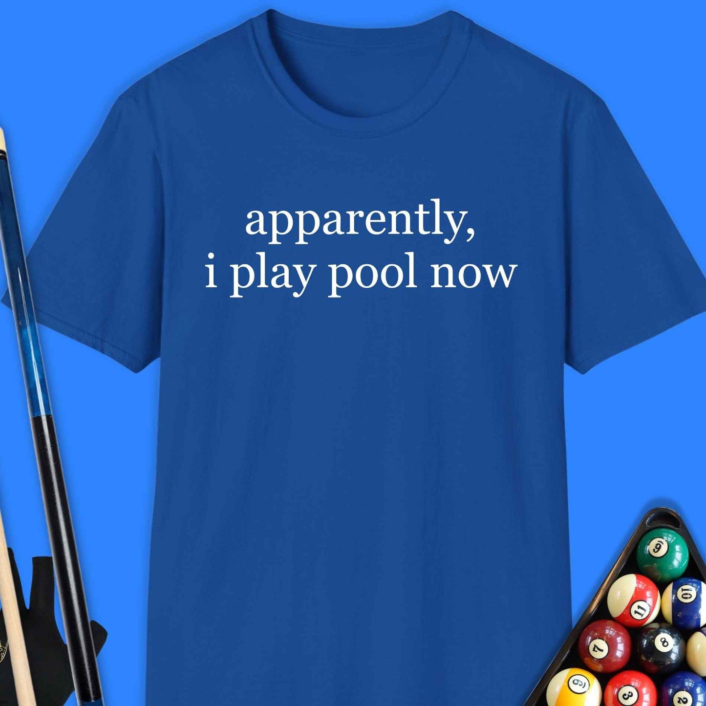 Apparently Play Pool T-Shirt