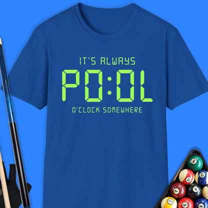 It's Always Pool O'Clock T-Shirt