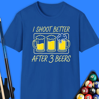 I Shoot Better Pool T-Shirt