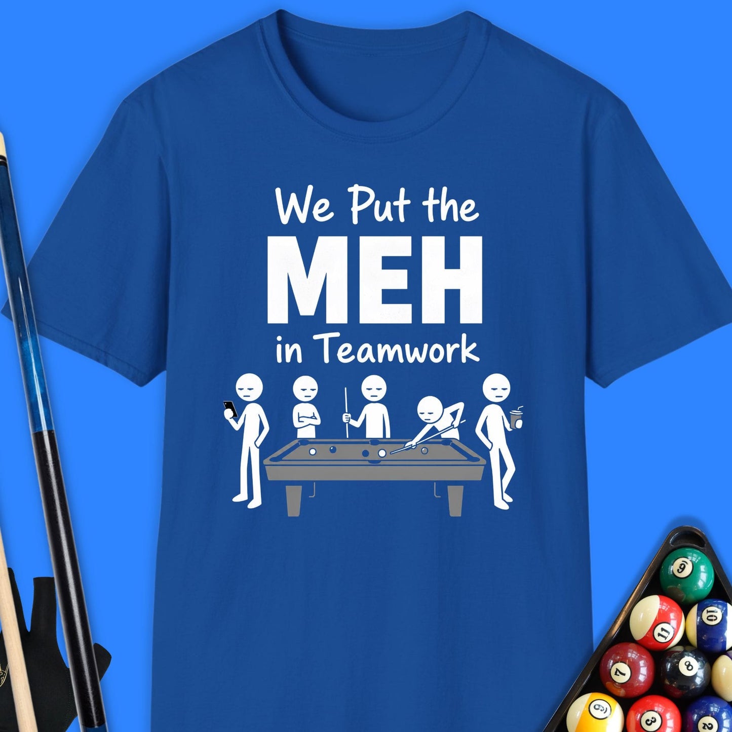 We Put the MEH in Teamwork Pool T-Shirt