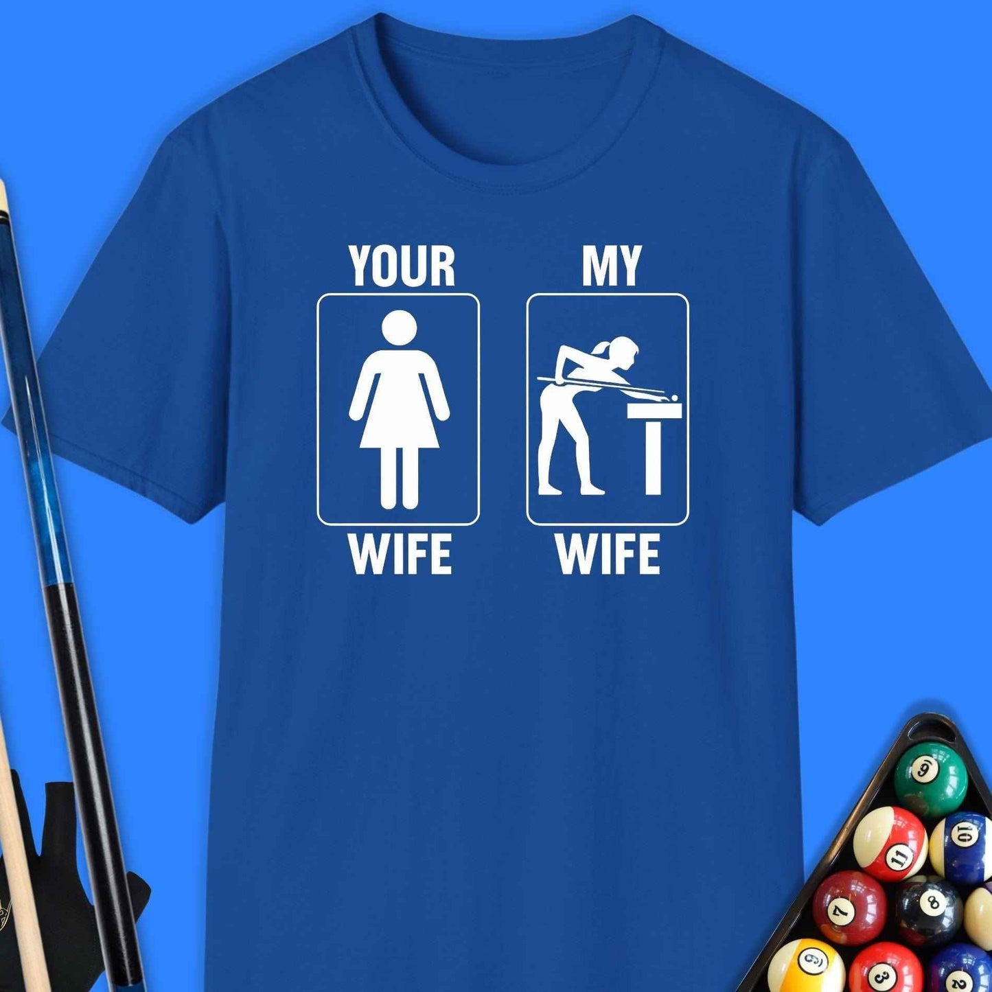 Your Wife/My Wife Pool T-Shirt - Rack & Roll 