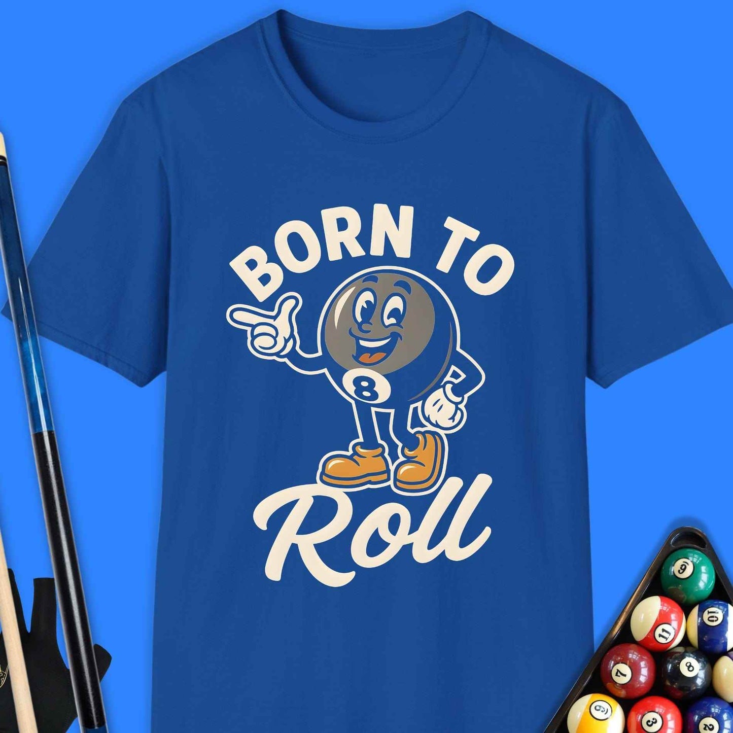 Born To Roll Pool T-Shirt - Rack & Roll 