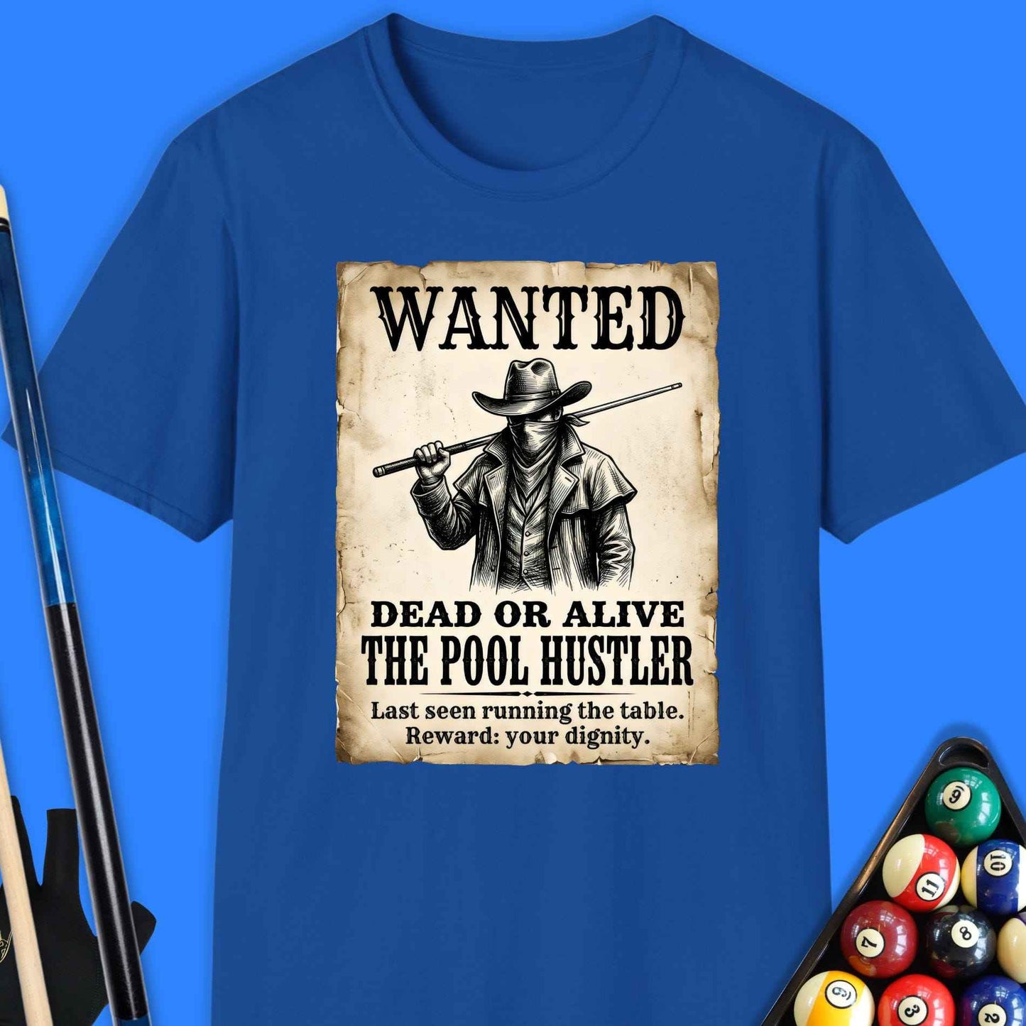 Wanted Pool Hustler T-Shirt