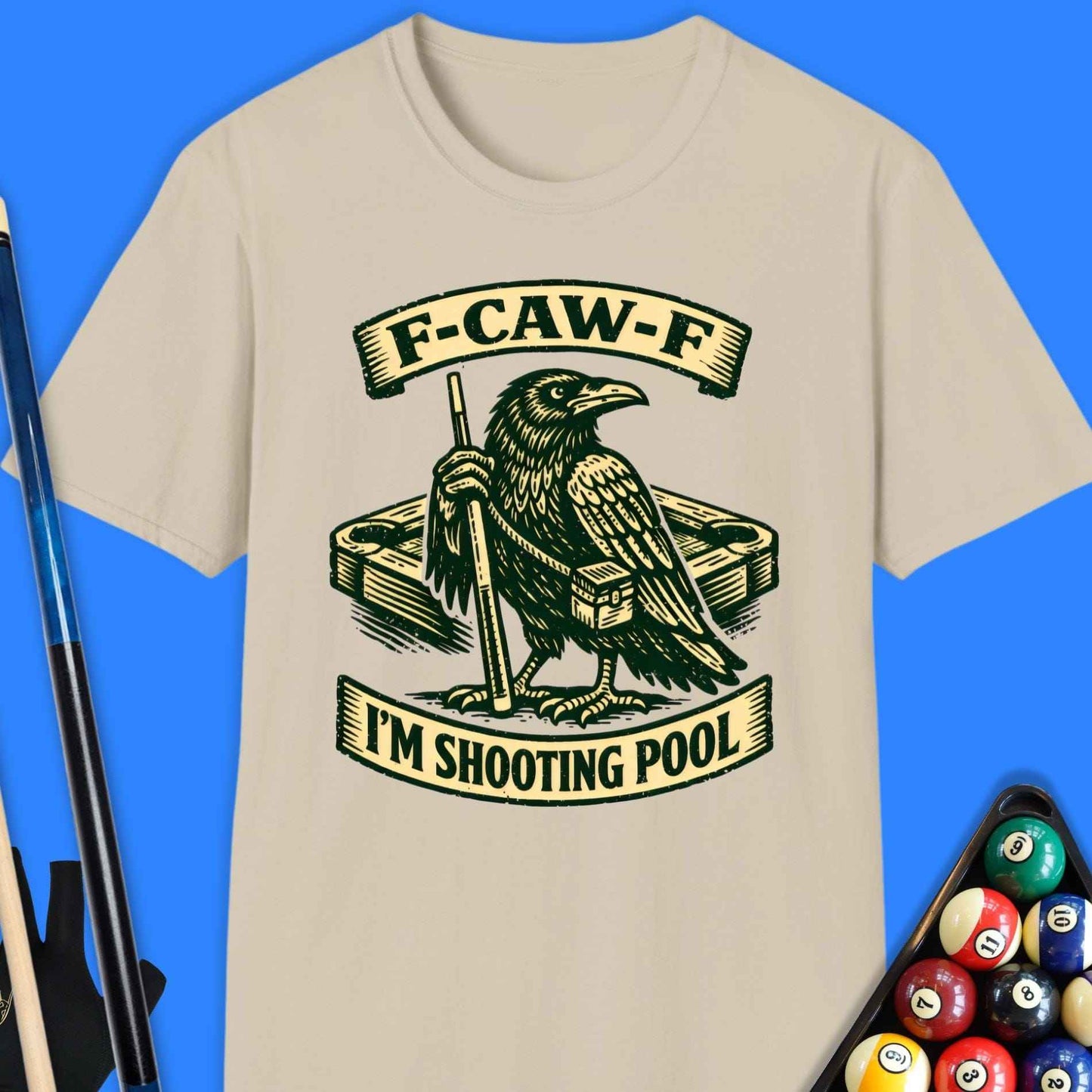 F-Caw-F Shoot Pool T-Shirt