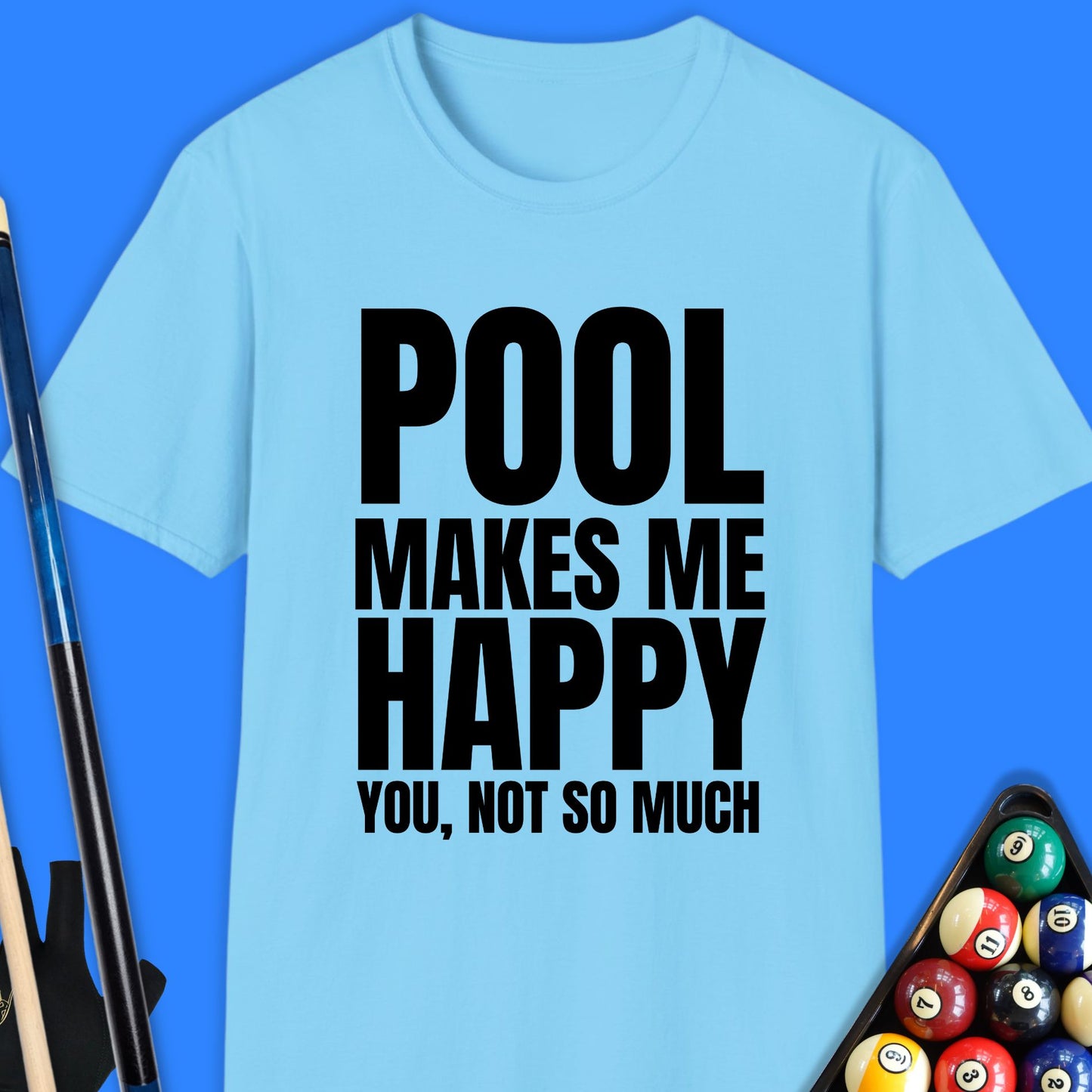 Pool Makes Me Happy T-Shirt