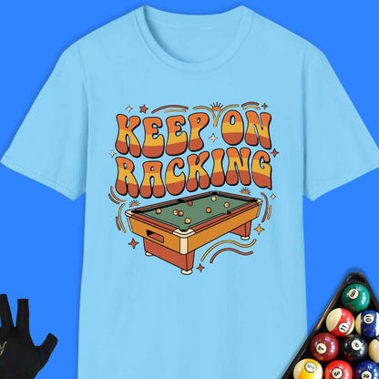 Keep On Racking Pool T-Shirt