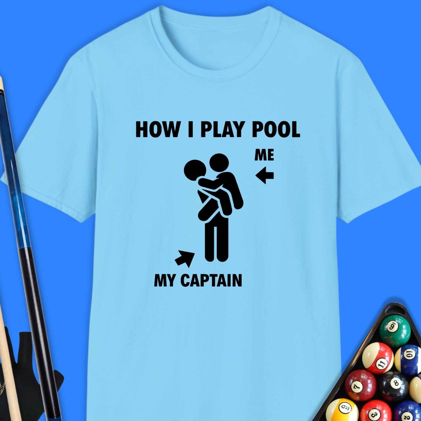 How I Play Pool T-Shirt