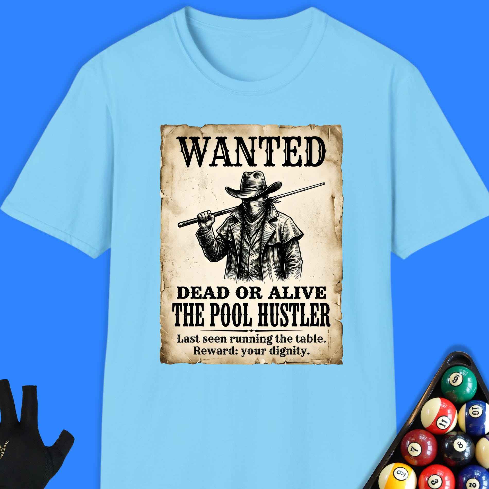 Wanted Pool Hustler T-Shirt