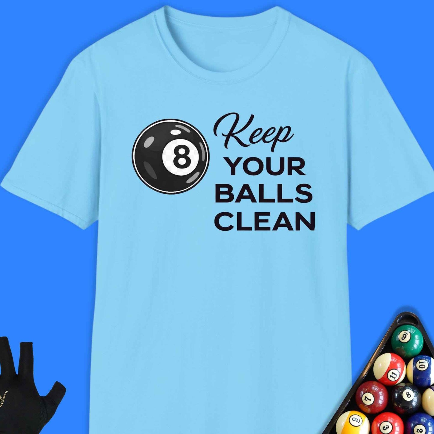 Keep Balls Clean Pool T-Shirt