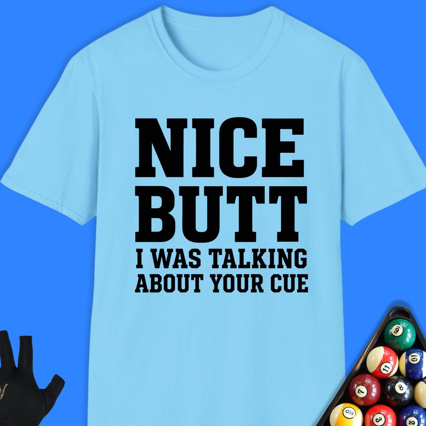 Nice Butt Pool T-Shirt