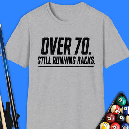 Over 70 Running Racks Pool T-Shirt