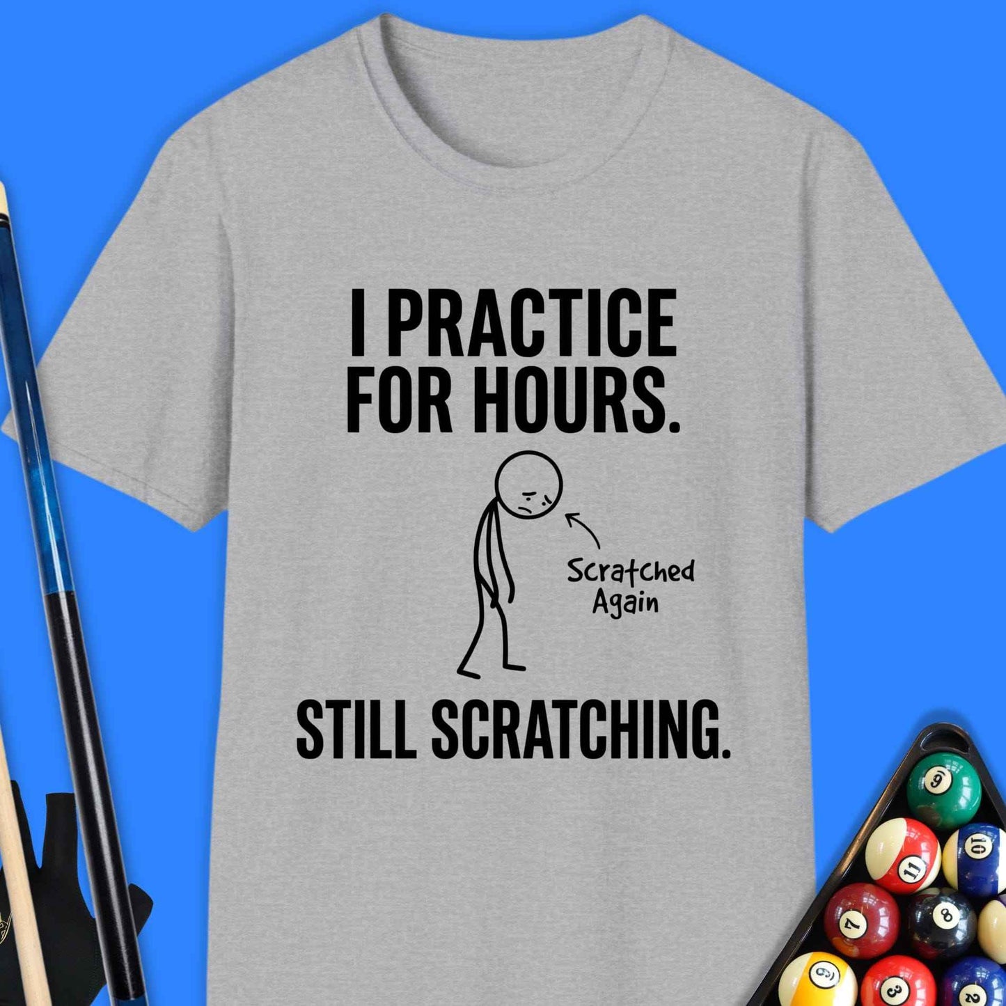 I Practice For Hours Pool T-Shirt