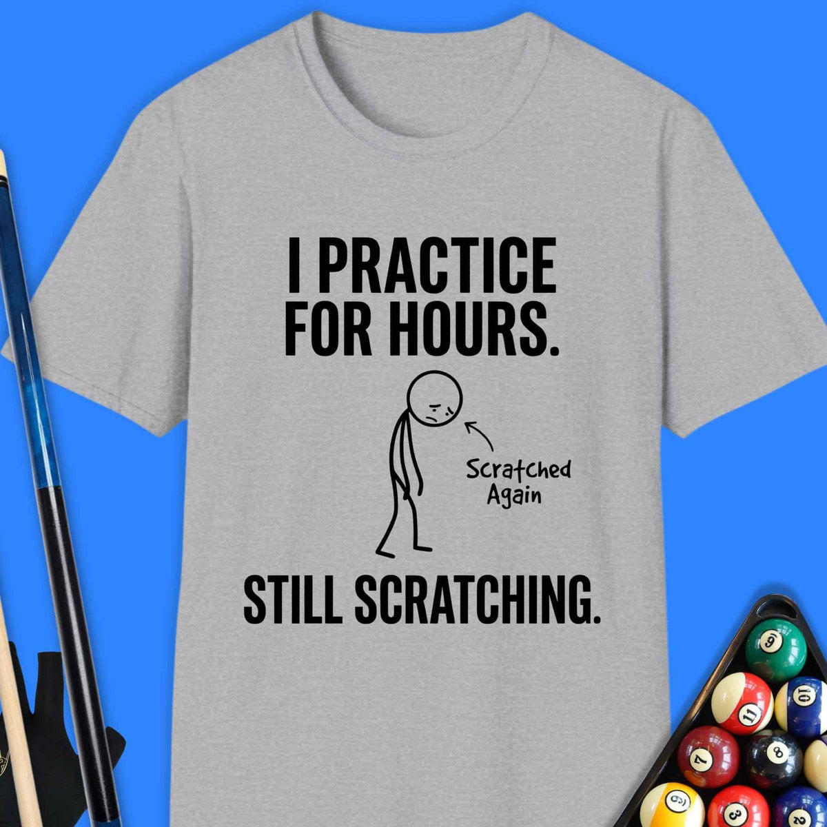 I Practice For Hours Pool T-Shirt
