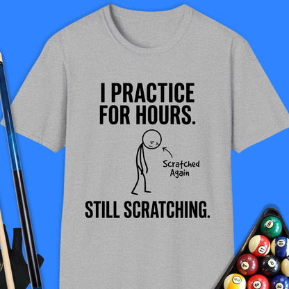 I Practice For Hours Pool T-Shirt