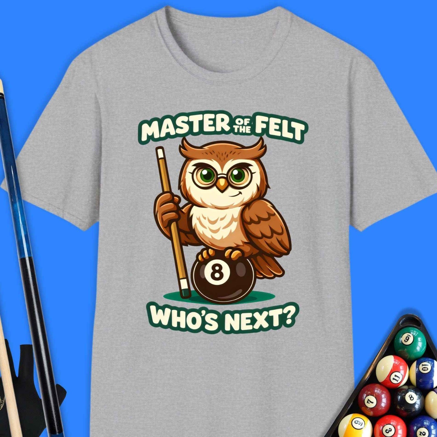 Master Of The Felt Pool T-Shirt
