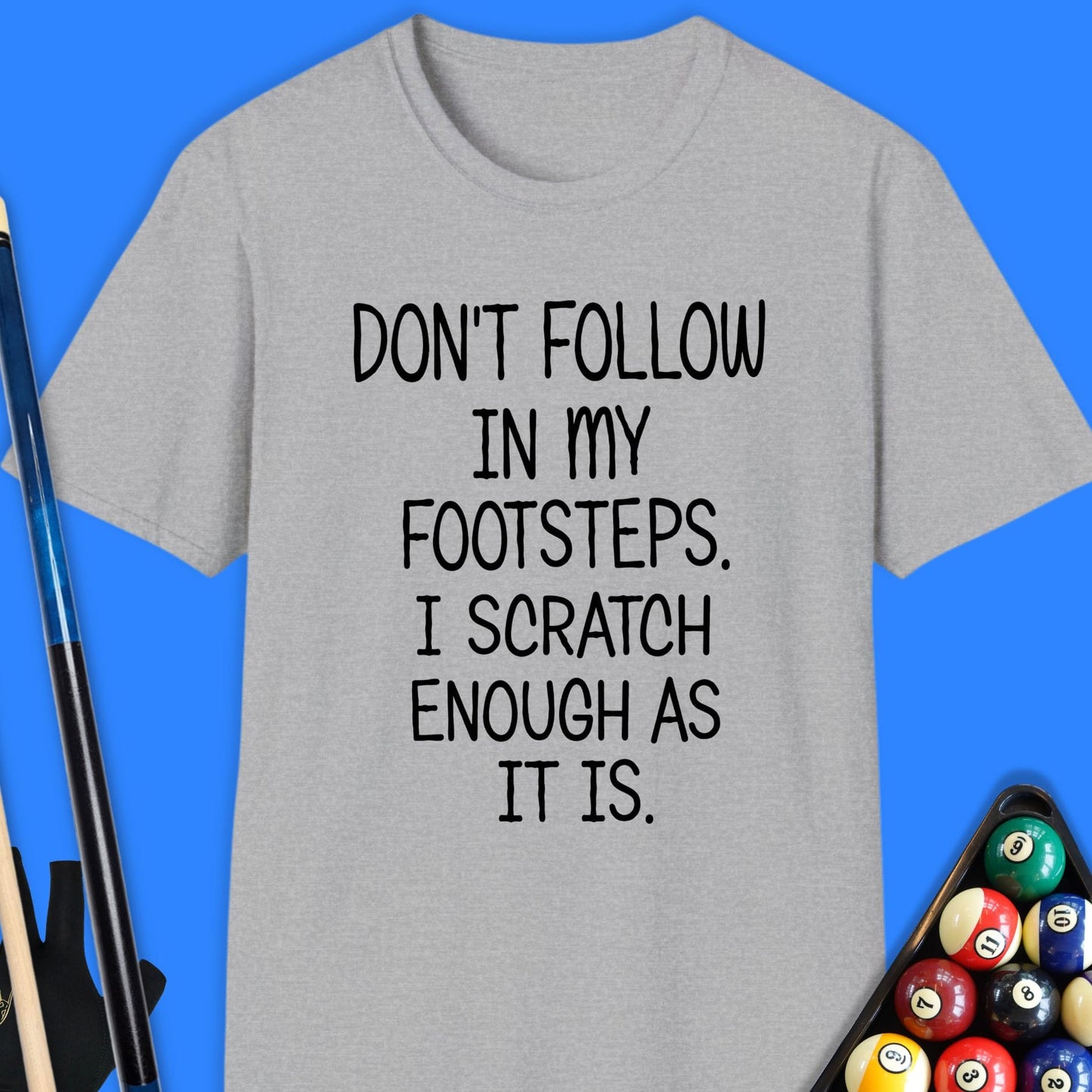 Don't Follow Scratch Pool T-Shirt