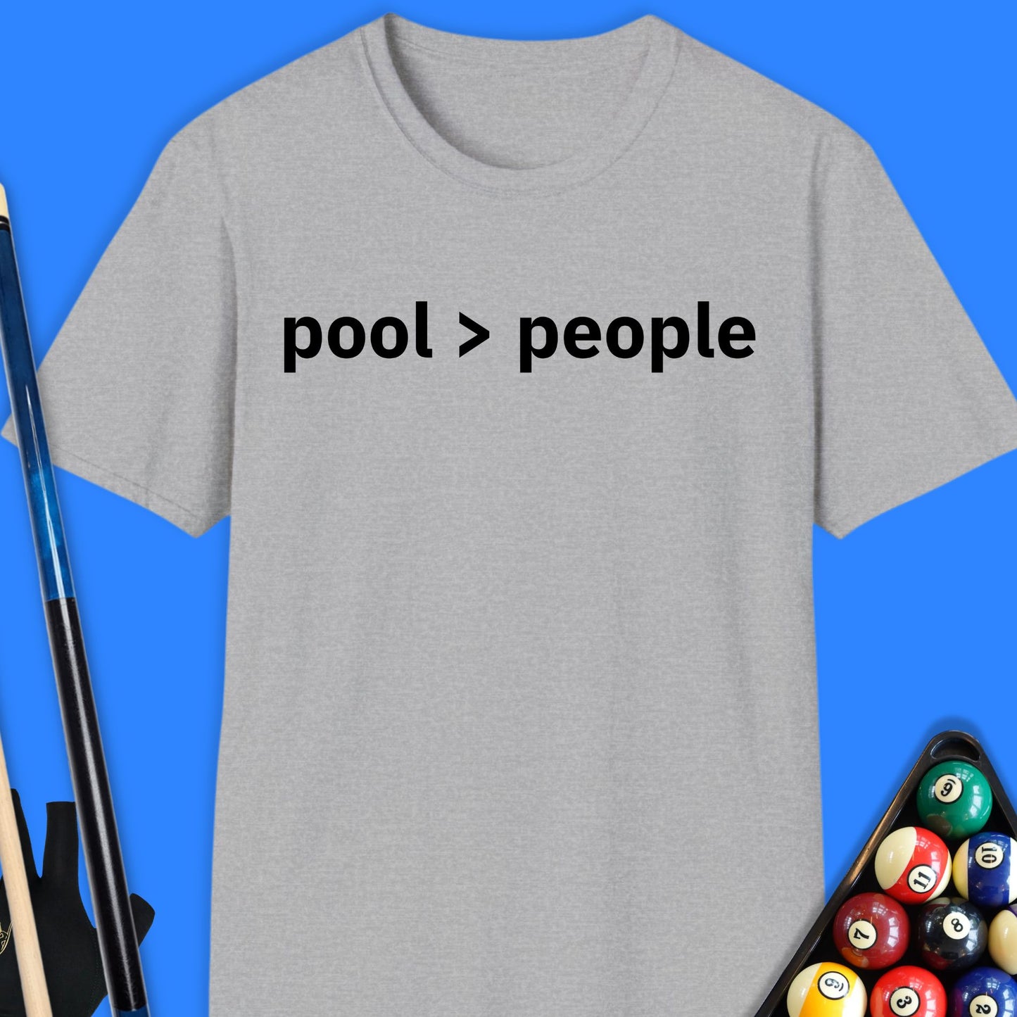 Pool Greater Than People T-Shirt