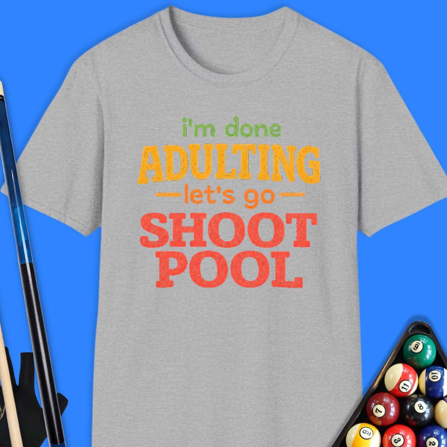 I'm Done Adulting Pool T-Shirt